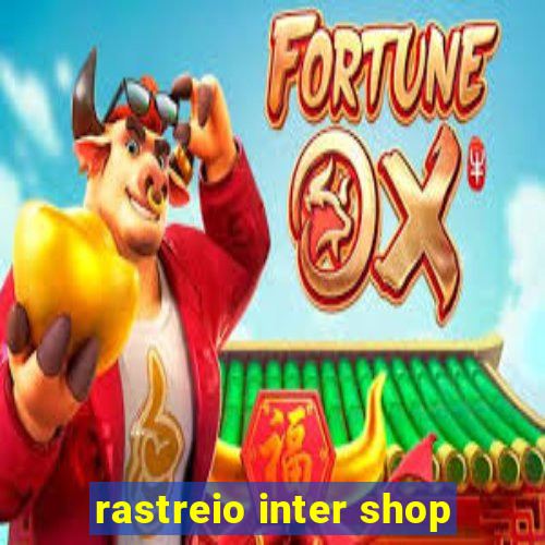 rastreio inter shop